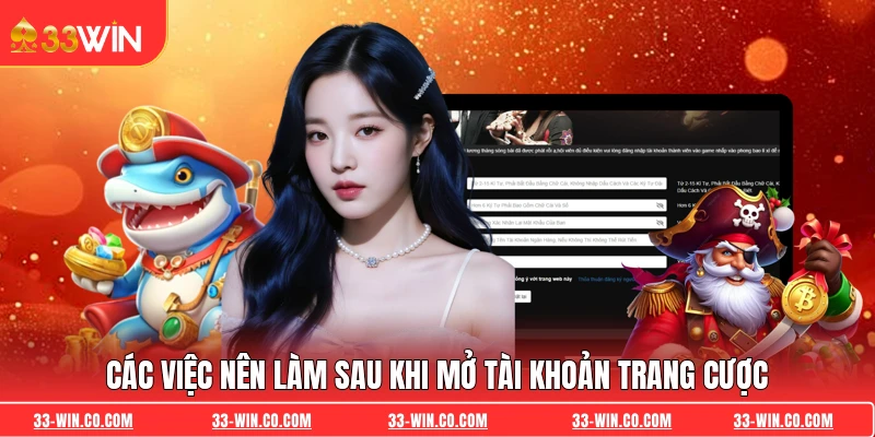 Các việc nên làm sau khi mở tài khoản trang cược