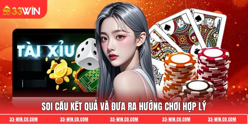 Soi cầu kết quả và đưa ra hướng chơi hợp lý
