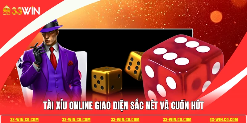Tài Xỉu Online giao diện sắc nét và cuốn hút